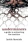 Underminers: A Guide to Subverting The Machine