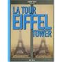 La Tour Eiffel The Eiffel Tower : Edition bilingue français-anglais