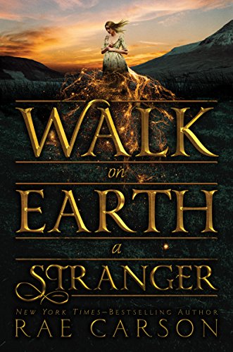 Walk on Earth a Stranger (Gold Seer Trilogy) Walk on Earth a Stranger (Gold Seer Trilogy)