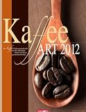 Produkt-Bild: KaffeeArt 2012
