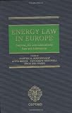 Energy Law in Europe: National, EU and International Law and Institutions