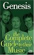 Genesis: The Complete Guide to Their Music