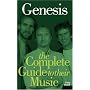 Genesis: The Complete Guide to Their Music