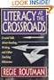 Literacy at the Crossroads: Crucial Talk About Reading, Writing, and Other Teaching Dilemmas