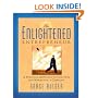 The Enlightened Entrepreneur: A Spiritual Approach to Creating & Marketing a Company
