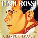 Tino Rossi Chante L`amour