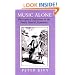 Music Alone: Philosophical Reflections on the Purley Musical Experience