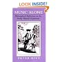 Music Alone: Philosophical Reflections on the Purely Musical Experience