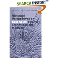 Historical Perspectives on East Asian Science, Technology and Medicine by Gregory K. Clancey, Hui-Chieh Loy, Alan Kam-Leung Chan, and International Conference on the History of Science in East Asia 1999
