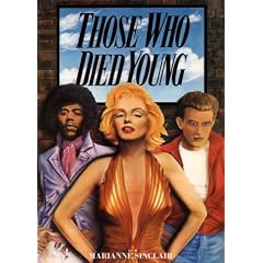 Those Who Died Young: Cult Heroes of the 20th Century
