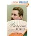 Puccini Without Excuses: A Refreshing Reassessment of the World's Most Popular Composer