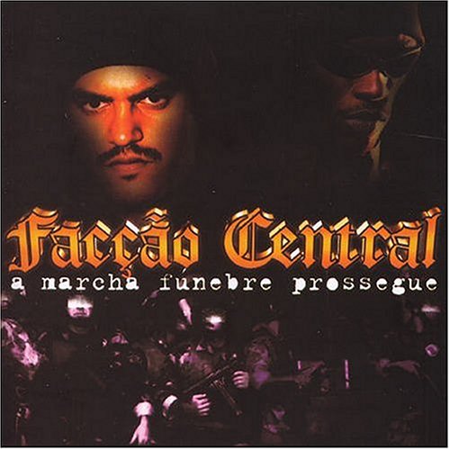 Baixar cd Faccao Central A Marcha Funebre Prossegue Download cd Faccao Central A Marcha Funebre Prossegue