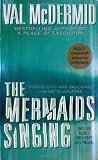 The Mermaids Singing (Dr. Tony Hill and Carol Jordan Mysteries)