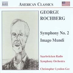George Rochberg: Symphony No. 2; Imago Mundi