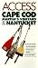 Access Cape Cod Martha's Vineyard & Nantucket (2nd ed) by Richard Saul Wurman ISBN 0062771590