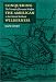 Conquering the American Wilderness: The Triumph of European Warfare in the Colonial Northeast