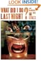 What Did I Do Last Night?: A Drunkard's Tale