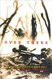 Over There: The Story of America's First Great Overseas Crusade (Classics of War)