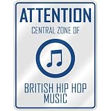 ATTENTION  CENTRAL ZONE OF BRITISH HIP HOP  PARKING SIGN MUSIC