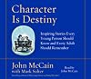 Character Is Destiny: Inspiring Stories Every Young Person Should Know and Every Adult Should Remember