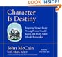 Character Is Destiny: Inspiring Stories Every Young Person Should Know and Every Adult Should Remember