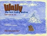 Wally the Lost Baby Walrus