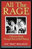 All the Rage: A Riotous Romp Through Rock & Roll History