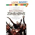 Becoming Zimbabwe: A History from the Pre-colonial Period to 2008