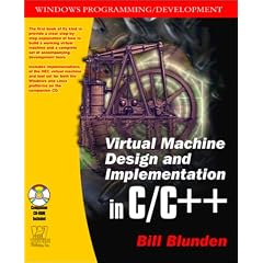 Virtual Machine Design and Implementation C/C++