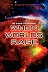 When Worlds Rage