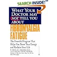 What Your Doctor May Not Tell You About Fibromyalgia Fatigue: The Powerful Program That Helps You Boost Your Energy and... by R. Paul St. Amand and Claudia Craig Marek