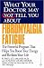 Search : What Your Doctor May Not Tell You About Fibromyalgia Fatigue: The Powerful Program That Helps You Boost Your Energy and Reclaim Your Life