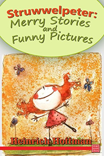 Der Struwwelpeter: Merry Stories and Funny Pictures