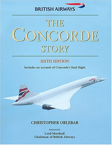 The Concorde Story: 21 Years in Service (Civil aircraft)