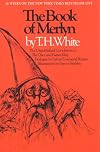 The Book of Merlyn: The Unpublished Conclusion to The Once and Future King