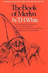 The Book of Merlyn: The Unpublished Conclusion to The Once and Future King