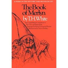 The Book of Merlyn: The Unpublished Conclusion to the Once and Future King