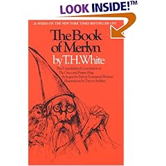 The Book of Merlyn: The Unpublished Conclusion to The Once and Future King