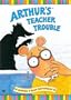 Arthur: Arthur's Teacher Trouble