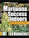 Marijuana Success Indoors