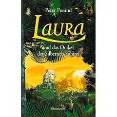 Laura und das Orakel der Silbernen Sphinx: Laura - Teil 3