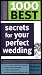 1000 Best Secrets for Your Perfect Wedding