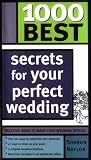 1000 Best Secrets for Your Perfect Wedding
