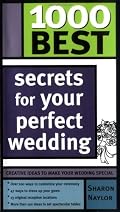 1000 Best Secrets for Your Perfect Wedding