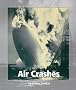 Air Crashes (Watts Library, Disasters)