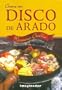 Cocine Con Disco De Arado (Spanish Edition)