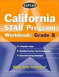 Kaplan California Star Program Workbook: Grade 8