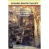 Hiking Death Valley: A Guide to Its Natural Wonders and Mining Past
