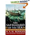 The Safeguard of the Sea: A Naval History of Britain 660-1649 by N. A. M. Rodger
