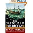 The Safeguard of the Sea: A Naval History of Britain 660-1649 by N. A. M. Rodger